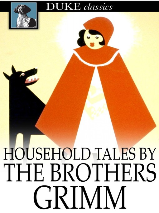 Title details for Household Tales by the Brothers Grimm by Jacob Grimm - Wait list